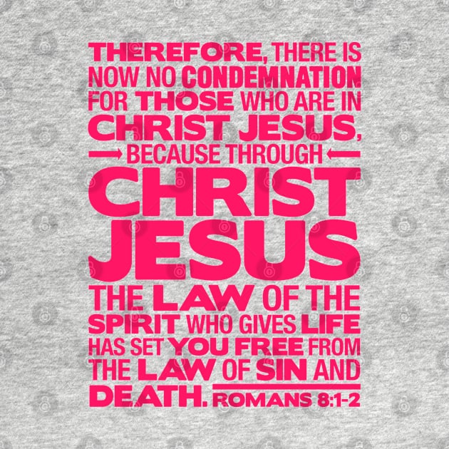 Romans 8:1-2 Christ Jesus by Plushism